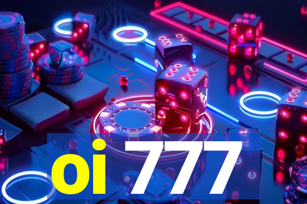 oi 777